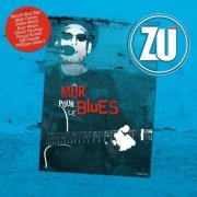 Zu - Mûr pour le blues (2015)