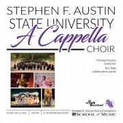 Stephen F. Austin State University A Cappella Choir - 2022 Texas Music Educators Association: Stephen F. Austin State University A Cappella Choir (Live) (2023)