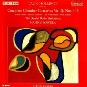 Danish Radio Symphony Orchestra, Hannu Koivula - Holmboe: Chamber Concertos Vol. 2 (Nos. 4, 5, 6) (1997)