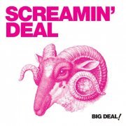 Screamin Deal - Big Deal (2019)