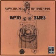 Memphis Slim, Tampa Red, Lonnie Johnson - Bawdy Blues (1991)
