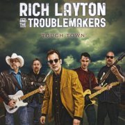 Rich Layton, The Troublemakers - Tough Town (2011)