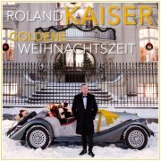 Roland Kaiser - Goldene Weihnachtszeit (2023) [Hi-Res]