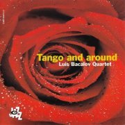 Luis Bacalov Quartet - Tango And Around (2001)