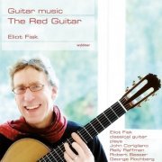 Eliot Fisk - The Red Guitar (2015)