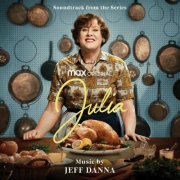 Jeff Danna - Julia (Soundtrack from the HBO® Max Original Series) (2022) [Hi-Res]