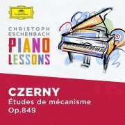 Christoph Eschenbach - Piano Lessons - Czerny: 30 Études de mécanisme, Op. 849 (2021)