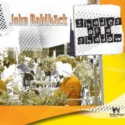 John Dahlback - Shades Of A Shadow (2005) flac