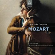Christian Tetzlaff, Die Deutsche Kammerphilharmonie Bremen - Mozart: The 5 Violin Concertos (2012)