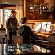 Elin Rombo & Peter Friis Johansson - At Home with Hugo Alfvén: Songs & Piano Pieces (2022) [Hi-Res]