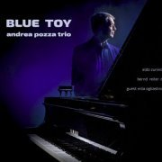 Andrea Pozza Trio - Blue Toy (2023)