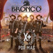 Bronco - Por Más (2019) [Hi-Res]