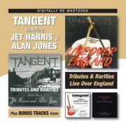 Tangent, Jet Harris, Alan Jones - Tributes & Rarities + Live over England + Bonus Tracks (2016)