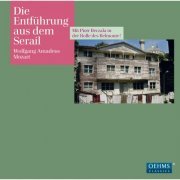 Linz Bruckner Orchestra & Linz Landestheater Choir, Martin Sieghart - Mozart: Die Entfuhrung Aus Dem Serail (2010)