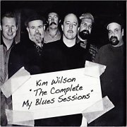 Kim Wilson - The Complete My Blues Sessions (2013)