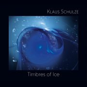 Klaus Schulze - Timbres of Ice (2019)