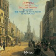 Psalmody, The Parley Of Instruments, Peter Holman - Haydn & His English Friends (English Orpheus 48) (2000)