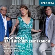 Anke Vondung, Werner Güra, Christoph Berner - Hugo Wolf - Italienisches Liederbuch (2021) [Hi-Res]