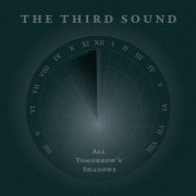 The Third Sound - All Tomorrow's Shadows (2018) [Hi-Res]