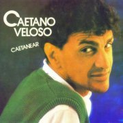 Caetano Veloso - Caetanear (1985)