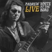 Andrew White - Andrew White Live at the Boro (2019)