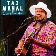 Taj Mahal - Queen Bee Live (Live) (2021) Hi Res
