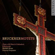 Choir of St Mary's Cathedral, Edinburgh - Bruckner Motets (2011)