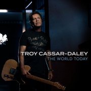Troy Cassar-Daley - The World Today (2021)
