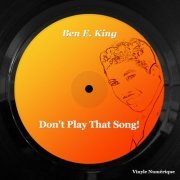 Ben E. King - Don't Play That Song! (2022) Hi-Res