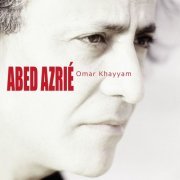 Abed Azrié - Omar Khayyam (2004)