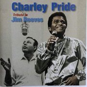 Charley Pride - Tribute To Jim Reeves (2001)