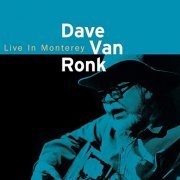 Dave Van Ronk - Live in Monterey (2014) Hi Res