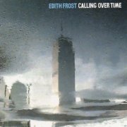 Edith Frost - Calling Over Time (1997)