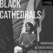 Caroline Eidsten Dahl - Black Cathedrals (2024)