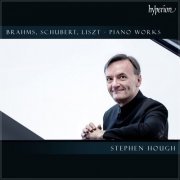Stephen Hough - Brahms, Schubert, Liszt - Piano Works (2024)