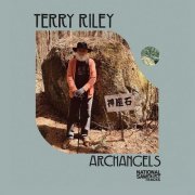 Terry Riley - Archangels (2021)