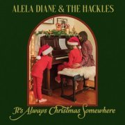 Alela Diane, The Hackles - It's Always Christmas Somewhere (2023) [Hi-Res]