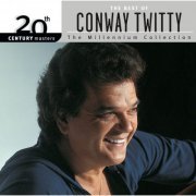 Conway Twitty - 20th Century Masters: The Millennium Collection: Best Of Conway Twitty (1999) flac