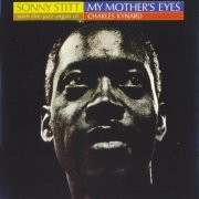 Sonny Stitt with the Organ of Charles Kynard - My Mother's Eyes(2007) FLAC
