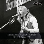 Dickey Betts & Great Southern - Live at Rockpalast (Live, Bonn, 2008) (2019)