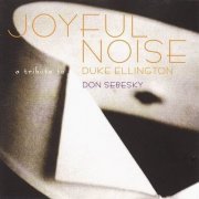 Don Sebesky - Joyful Noise: A Tribute to Duke Ellington (1999)