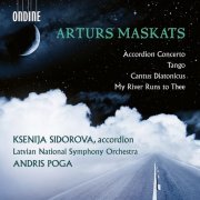 Ksenija Sidorova, Latvian National Symphony Orchestra, Andris Poga - Arturs Maskats: Accordion Concerto, Tango, Cantus diatonicus & My River Runs to Thee (2023) [Hi-Res]