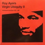 Roy Ayers - Virgin Ubiquity II:Unreleased Recordings 1976-1981 (2005) 320 kbps+CD Rip