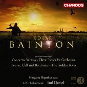 Margaret Fingerhut, BBC Philharmonic, Paul Daniel - Bainton: Orchestral Works (2008) [Hi-Res]