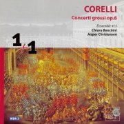 Ensemble 415, Chiara Banchini, Jesper Christensen - Corelli: Concerti grossi op.6 (2003)