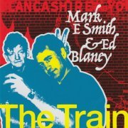 Mark E. Smith & Ed Blaney - The Train Pt. 4 (2024)
