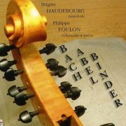 Brigitte Haudebourg, Philippe Foulon - Bach, Abel, Binder: Sonatas for Piano and Violoncello (2004)