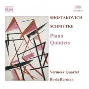 Boris Berman, Vermeer Quartet - Shostakovich & Schnittke: Piano Quintets (2002)