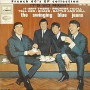 The Swinging Blue Jeans - French 60's EP Collection (Reissue, Remastered) (1963-66/1995)