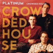 Crowded House - Platinum (2007)
